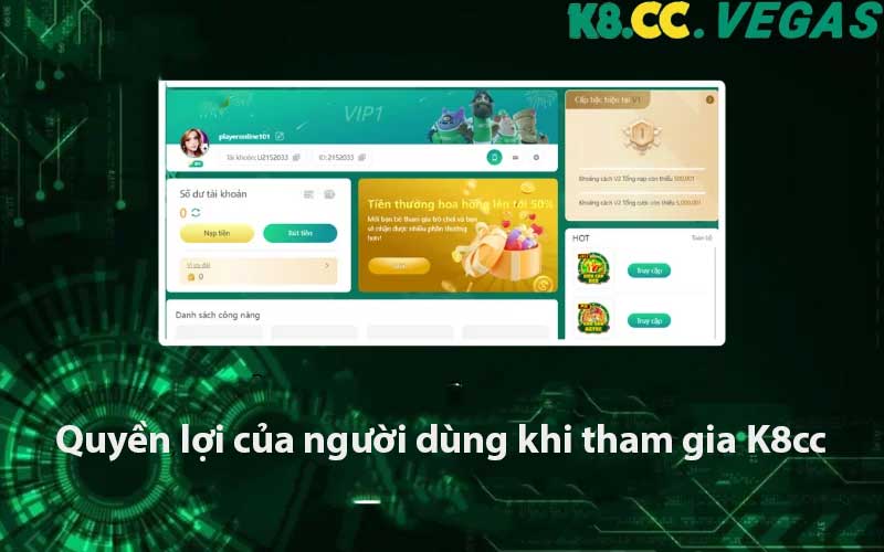 Quyền lợi của người dùng khi tham gia K8cc